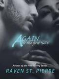 Again for the First Time (Again for the First Time #1) by Raven St. Pierre