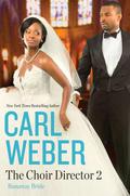 The Choir Director 2: Runaway Bride by Carl Weber