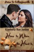 Home Is Where the Heart Is by Kimberly Rae Jordan