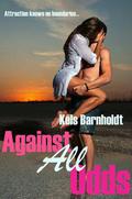 Against All Odds by Kels Barnholdt