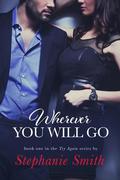 Wherever You Will Go (Try Again #1) by Stephanie Smith