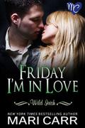 Friday I'm in Love by Mari Carr
