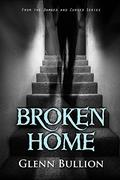 Broken Home by Glenn Bullion