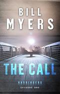 The Call (Harbingers #1) by Bill Myers