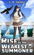 Rise of the Weakest Summoner: Volume III by J.R. Saileri