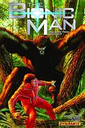 The Bionic Man Vol. 2: Bigfoot (The Bionic Man #11-16) by Aaron Gillespie