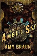 Amber Sky (Dark Sky #0.25) by Amy Braun