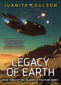 Legacy of Earth (Children of the Stars #3) by Juanita Coulson