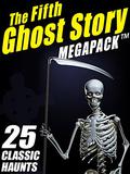 The Fifth Ghost Story Megapack by Frank Cowper