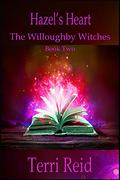 Hazel's Heart (The Willoughby Witches #2) by Terri Reid