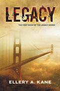 Legacy (Legacy #1) by Ellery A. Kane