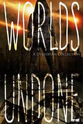 Worlds Undone by Jon Messenger
