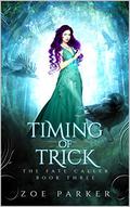 Timing of Trick (The Fate Caller #3) by Zoe Parker
