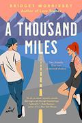 A Thousand Miles by Bridget Morrissey
