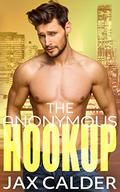 The Anonymous Hookup by Jax Calder