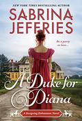 A Duke for Diana (Designing Debutantes #1) by Sabrina Jeffries