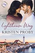 Lighthouse Way by Kristen Proby