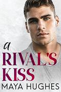 A Rival's Kiss (Fulton U Rivals #3) by Maya Hughes