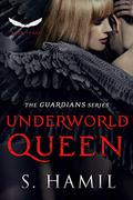Underworld Queen (The Guardians #3) by S. Hamil