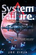 System Failure (Epic Failure #3) by Joe Zieja