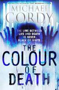 The Colour of Death by Michael Cordy