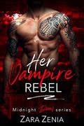 Her Vampire Rebel by Zara Zenia