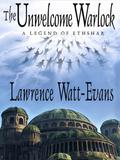 The Unwelcome Warlock by Lawrence Watt-Evans