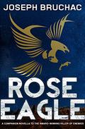 Rose Eagle (Killer of Enemies #0.5) by Joseph Bruchac