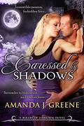 Caressed by Shadows by Amanda J. Greene
