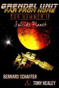 Suicide Planet (Grendel Unit #3) by Bernard Schaffer