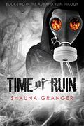 Time of Ruin (Ash and Ruin #2) by Shauna Granger