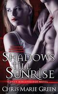 Shadows Till Sunrise (Lilly Meratoliage #1) by Chris Marie Green