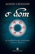 O Dom (The Books of Pellinor #1.2) by Alison Croggon
