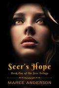 Seer's Hope (The Seer Trilogy #1) by Maree Anderson