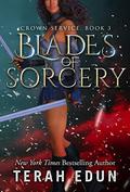 Blades Of Sorcery by Terah Edun