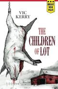 The Children of Lot by Vic Kerry