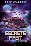 Secrets Past (Infinity's End #5) by Eric Warren