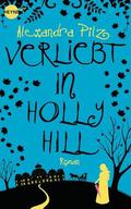 Verliebt in Hollyhill by Alexandra Pilz