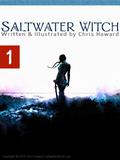 Saltwater Witch (Saltwater Witch Comic #1) by Chris Howard