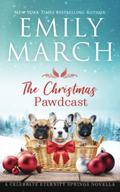 The Christmas Pawdcast: An Eternity Springs Holiday Novella by Emily March