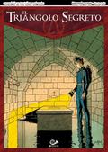 Il triangolo segreto, Vol 3 (Le triangle secret #6-7 omnibus) by André Juillard