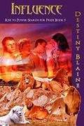 Influence by Destiny Blaine