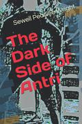 The Dark Side of Antri (John Hanson #3) by Sewell Peaslee Wright