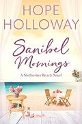 Sanibel Mornings by Hope Holloway