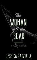 The Woman with the Scar by Jessica Gadziala