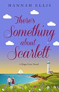 There's Something about Scarlett (Hope Cove #8) by Hannah Ellis