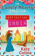 Destination: India (The Lonely Hearts Travel Club #2) by Katy Colins