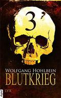 Blutkrieg - Teil 3 by Wolfgang Hohlbein
