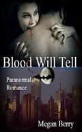 Blood Will Tell by Megan Berry