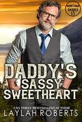 Daddy's Sassy Sweetheart (Montana Daddies #13) by Golden Czermak